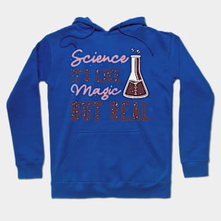 science is like magic but real Hoodie